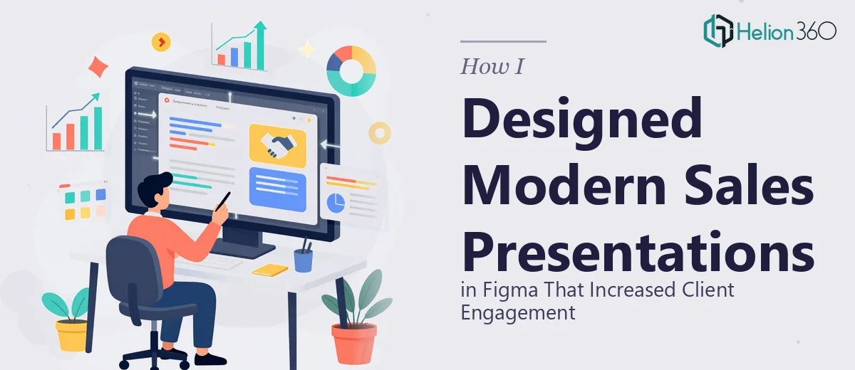 How I Designed Modern Sales Presentations in Figma That Increased Client Engagement
