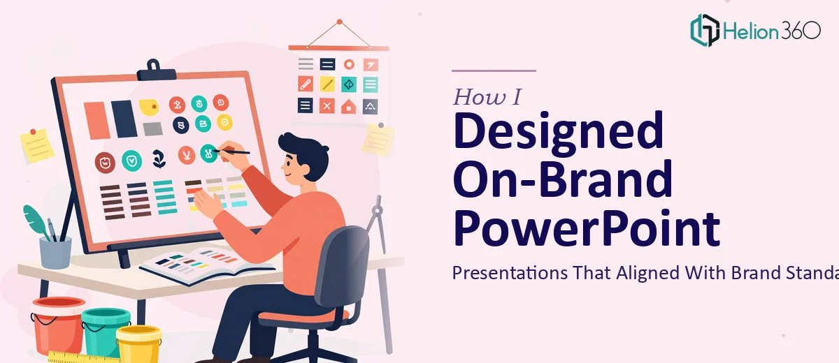 How I Designed PowerPoint Presentations That Actually Aligned With Brand Standards