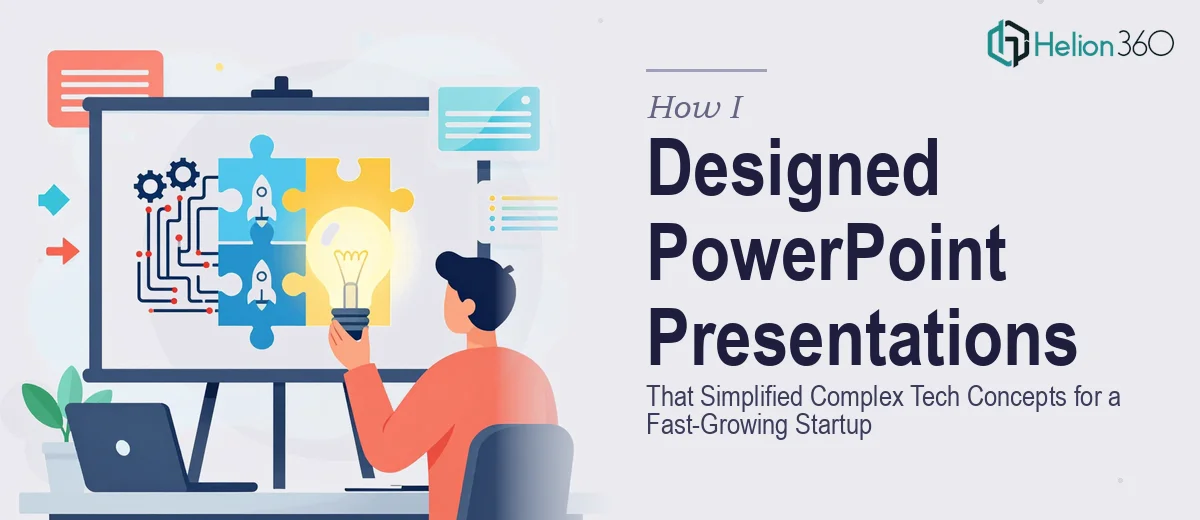 How I Designed PowerPoint Presentations That Simplified Complex Tech Concepts for a Fast-Growing Startup