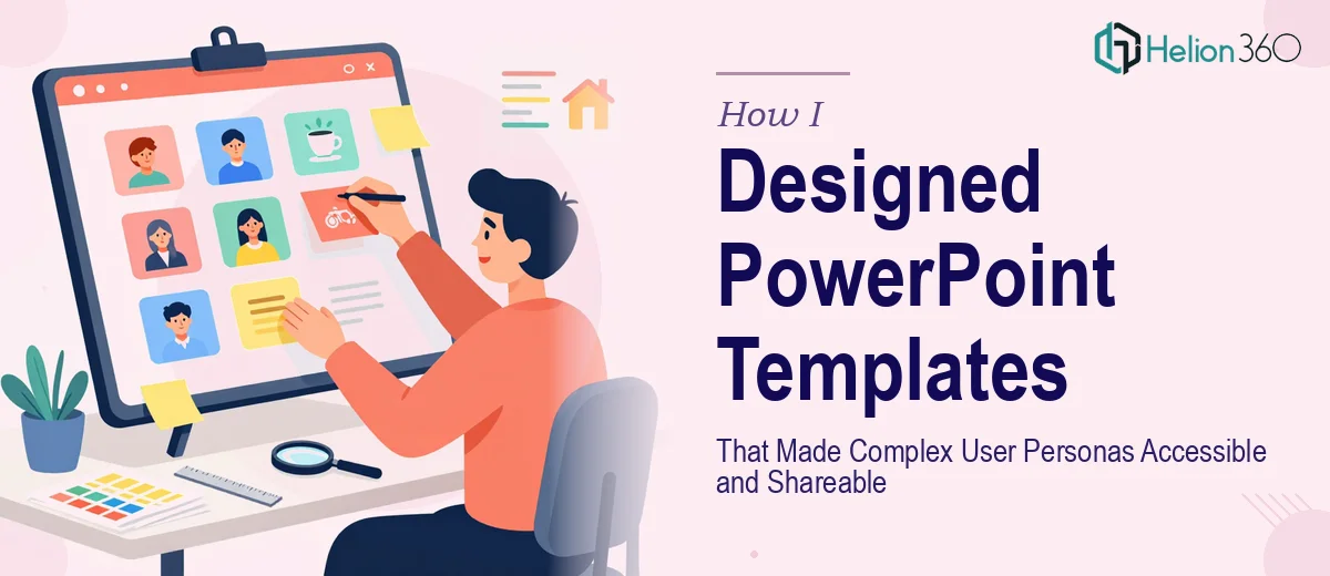 How I Designed PowerPoint Templates That Made Complex User Personas Accessible and Shareable