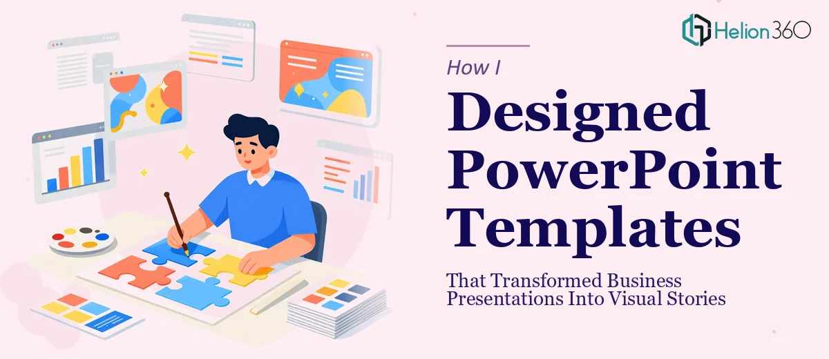 How I Designed PowerPoint Templates That Transformed Business Presentations Into Visual Stories