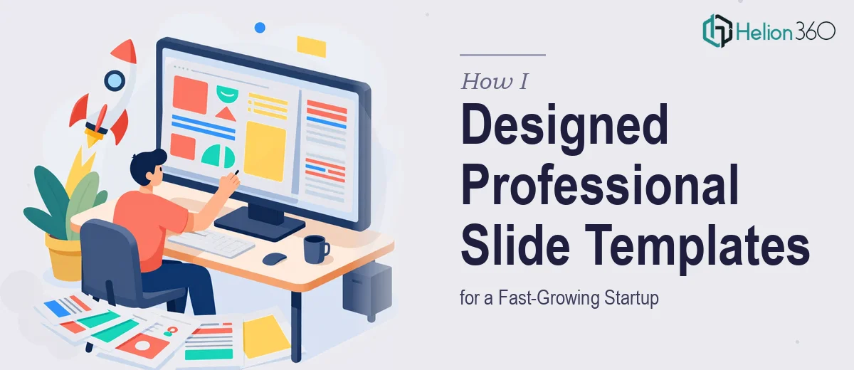 How I Designed Professional Google Slides and PowerPoint Templates for a Fast-Growing Startup