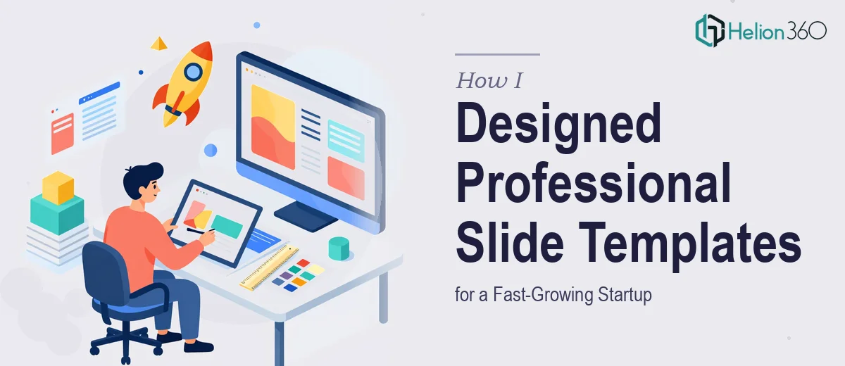 How I Designed Professional Google Slides and PowerPoint Templates for a Fast-Growing Startup