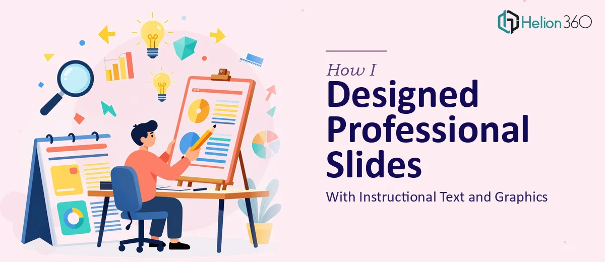 How I Designed Professional PowerPoint Slides With Instructional Text and Graphics
