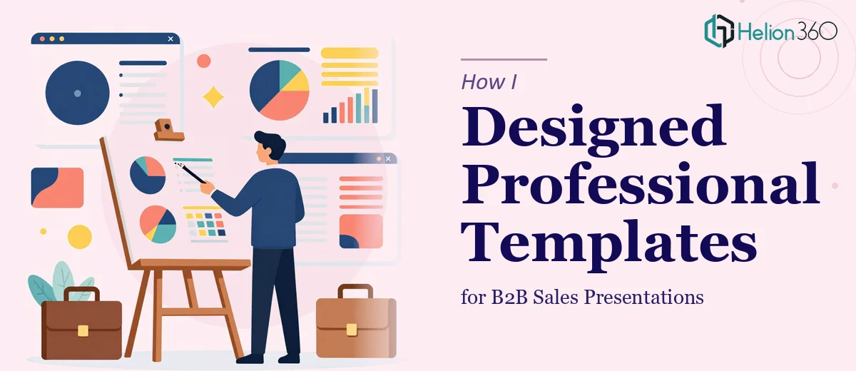 How I Designed Professional PowerPoint Templates for B2B Sales Presentations