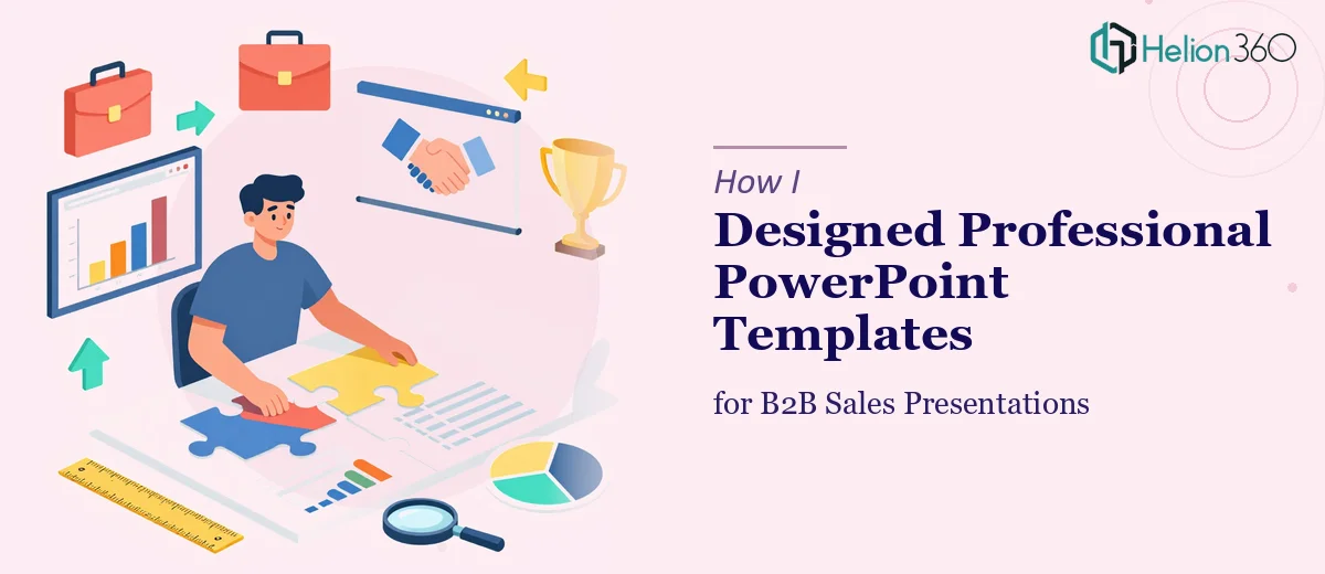 How I Designed Professional PowerPoint Templates for B2B Sales Presentations