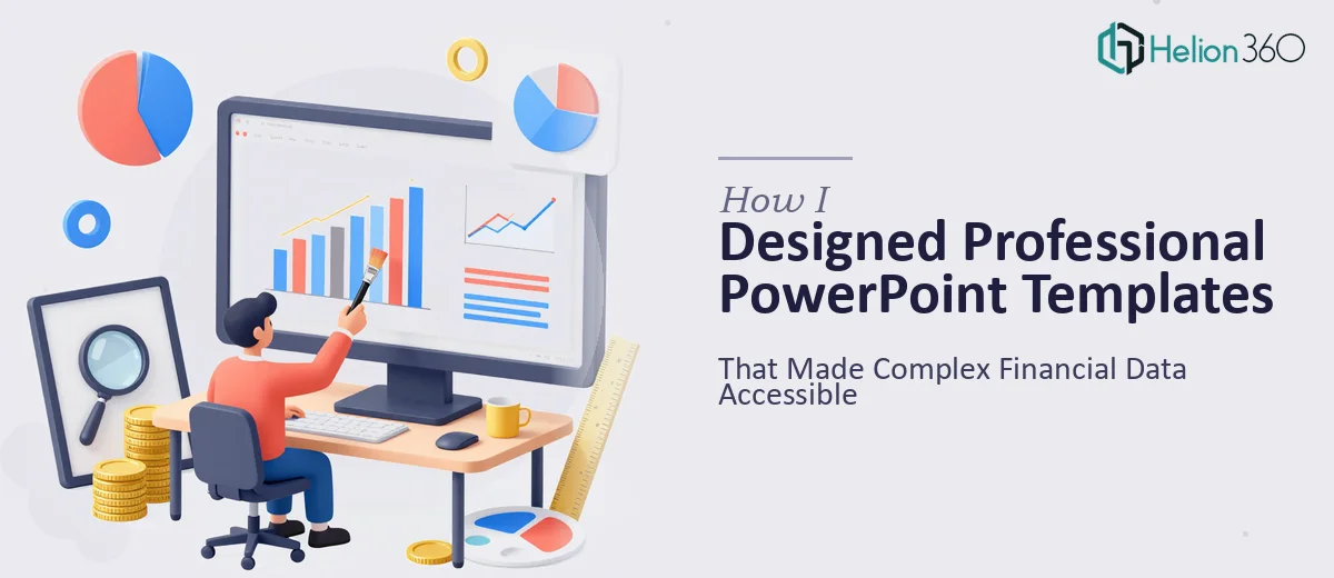 How I Designed Professional PowerPoint Templates That Made Complex Financial Data Accessible