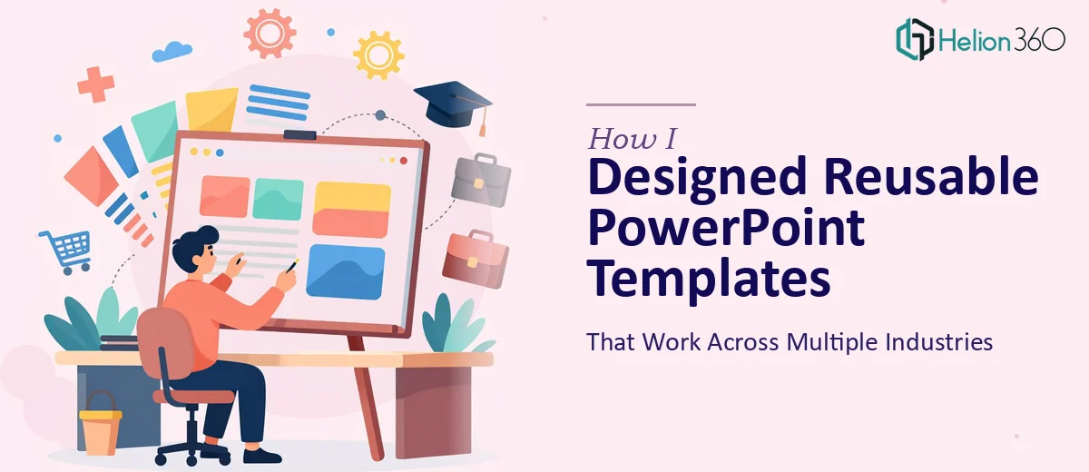How I Designed Reusable PowerPoint Templates That Work Across Multiple Industries