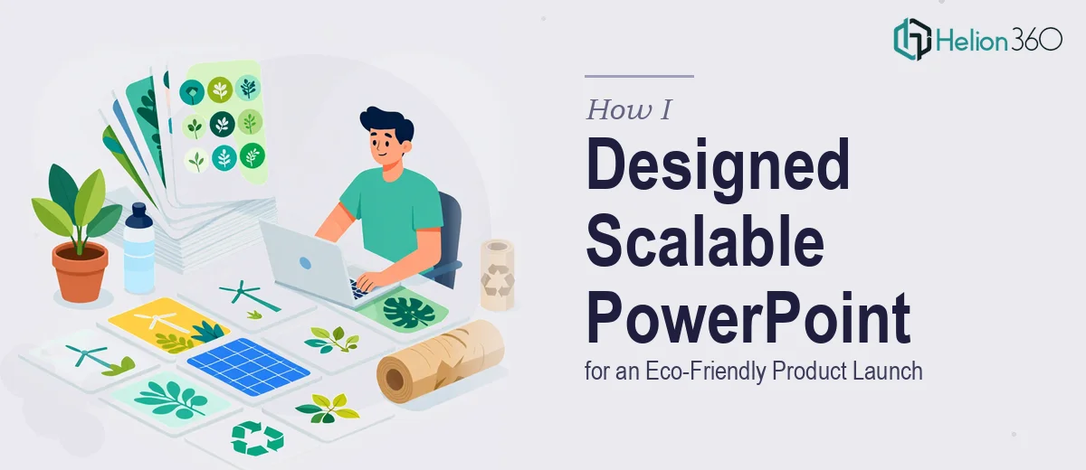 How I Designed Scalable PowerPoint Presentations for an Eco-Friendly Product Launch