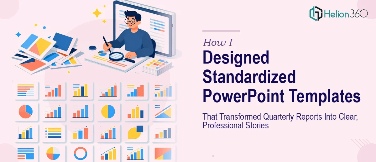 How I Designed Standardized PowerPoint Templates That Transformed Quarterly Reports Into Clear, Professional Stories