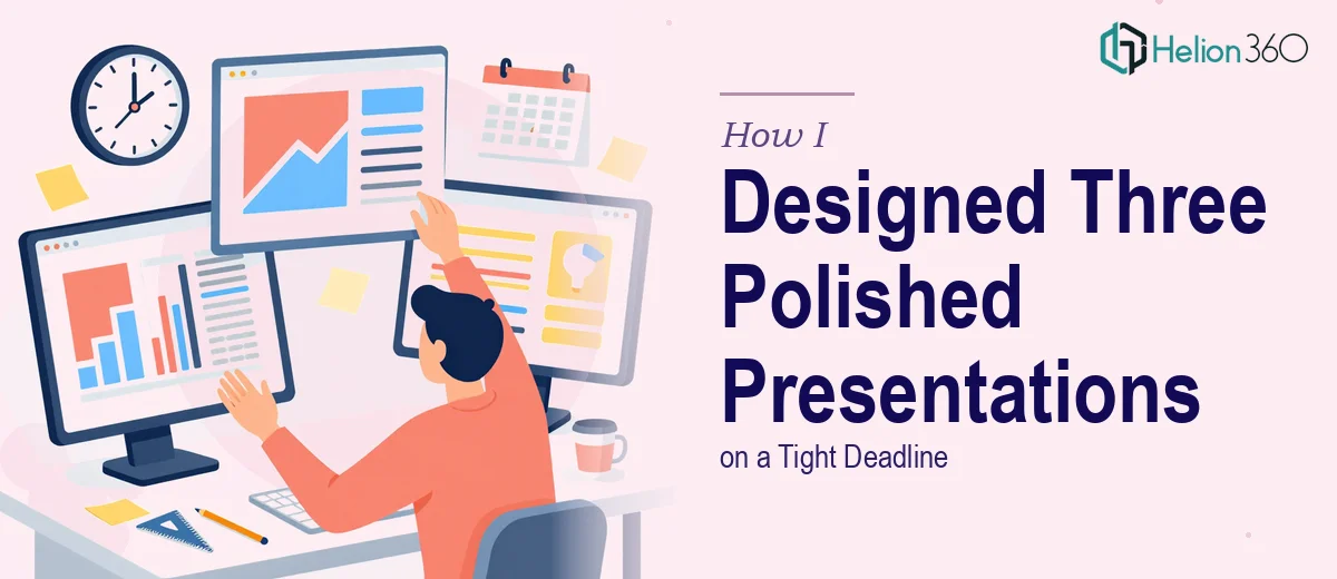 How I Designed Three Polished PowerPoint Presentations on a Tight Deadline
