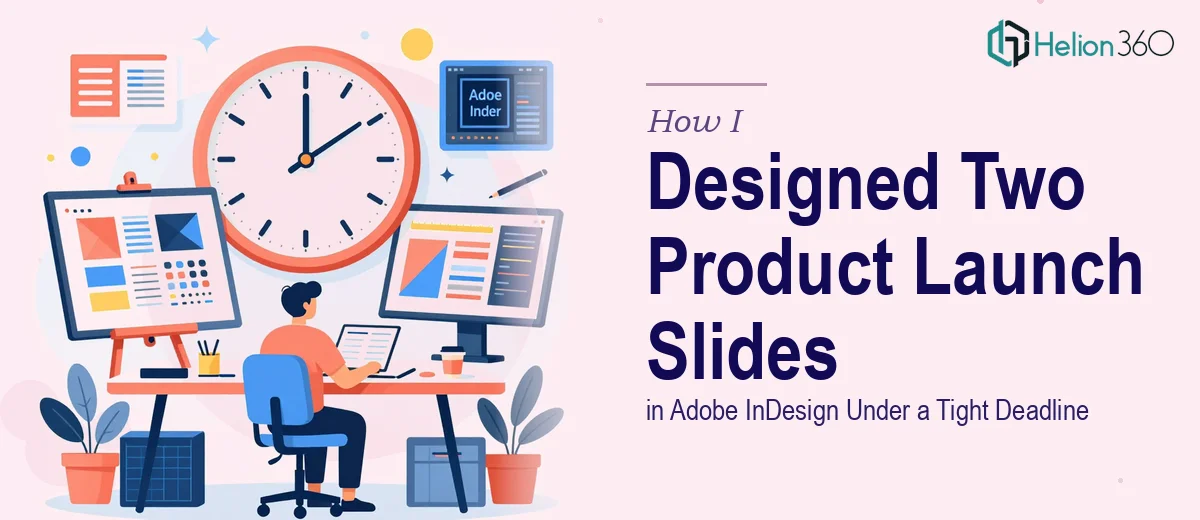 How I Designed Two Product Launch Slides in Adobe InDesign Under a Tight Deadline
