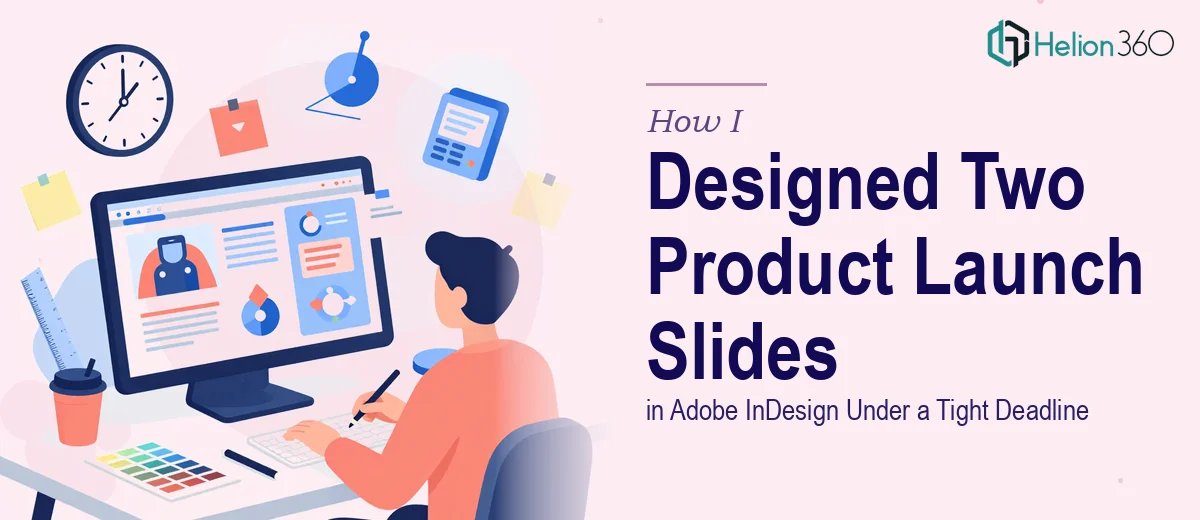 How I Designed Two Product Launch Slides in Adobe InDesign Under a Tight Deadline
