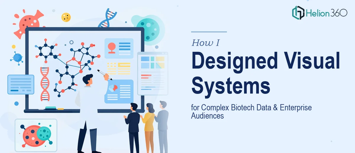 How I Designed Visual Systems That Made Complex Biotech Data Accessible to Enterprise Audiences