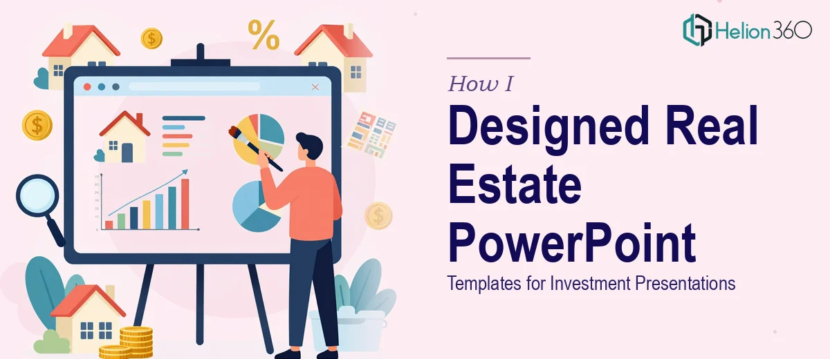 How I Designed Visually Compelling PowerPoint Templates for Real Estate Investment Presentations