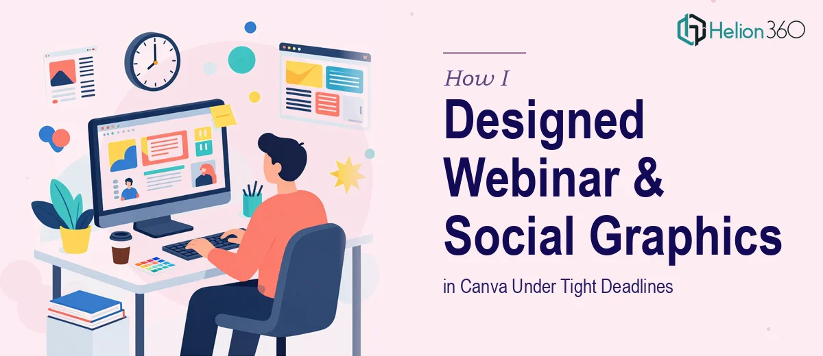 How I Designed Webinar Presentations and Social Media Graphics in Canva Under Tight Deadlines
