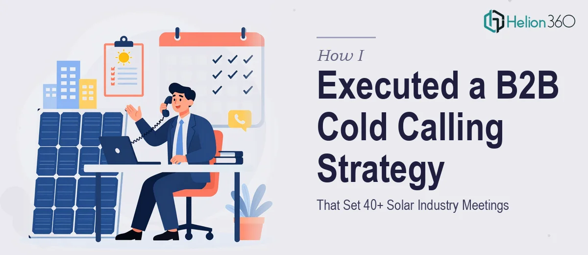 How I Executed a B2B Cold Calling Strategy That Set 40+ Solar Industry Meetings