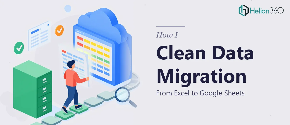 How I Executed a Clean Data Migration From Excel to Google Sheets