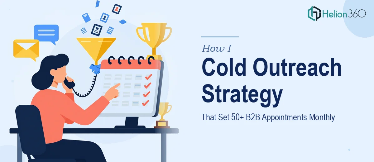How I Executed a Cold Outreach Strategy That Set 50+ B2B Appointments Monthly