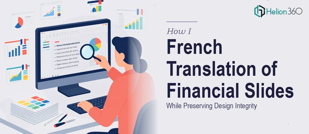 How I Executed a Complete French Translation of 50 Financial PowerPoint Slides While Preserving Design Integrity