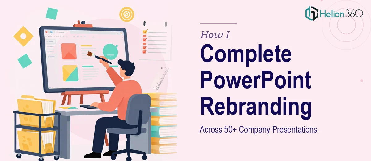 How I Executed a Complete PowerPoint Rebranding Across 50+ Company Presentations