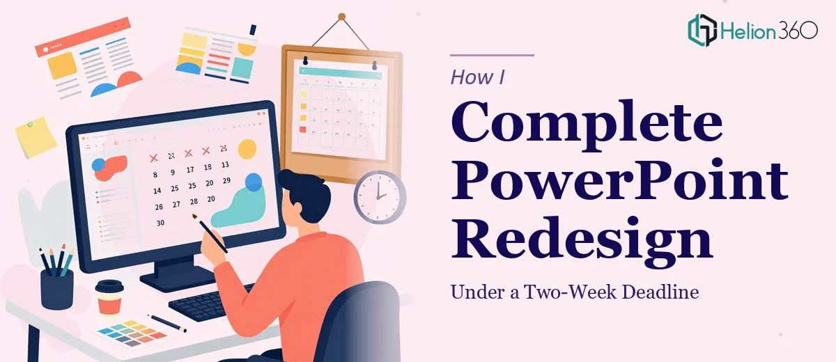 How I Executed a Complete PowerPoint Redesign Under a Two-Week Deadline