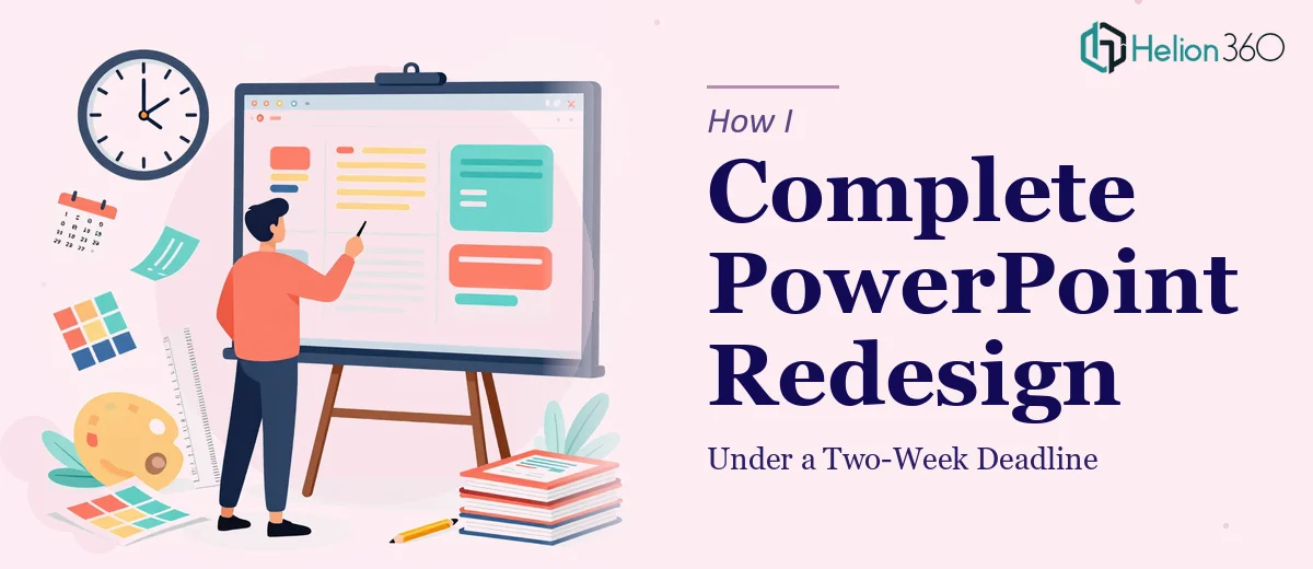 How I Executed a Complete PowerPoint Redesign Under a Two-Week Deadline