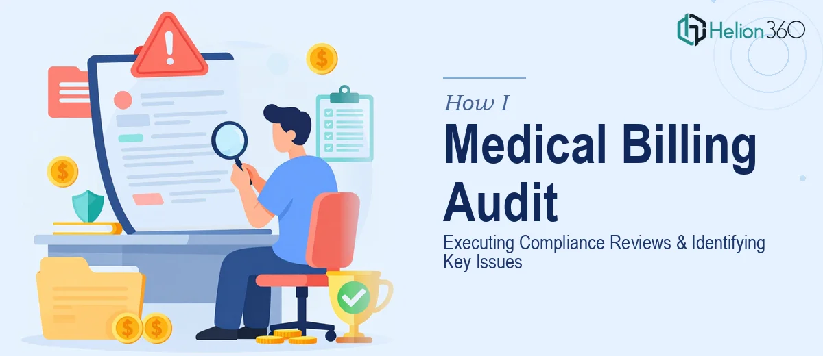 How I Executed a Comprehensive Medical Billing Audit and Identified Key Compliance Issues