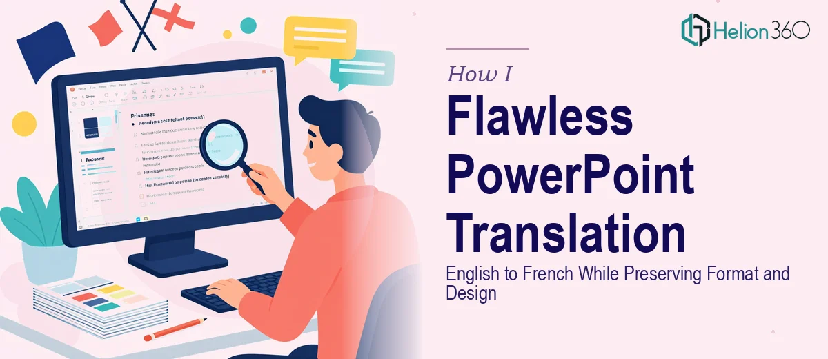 How I Executed a Flawless English-to-French PowerPoint Translation While Preserving Format and Design