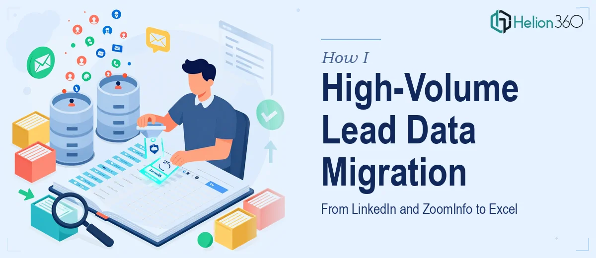 How I Executed a High-Volume Lead Data Migration From LinkedIn and ZoomInfo to Excel