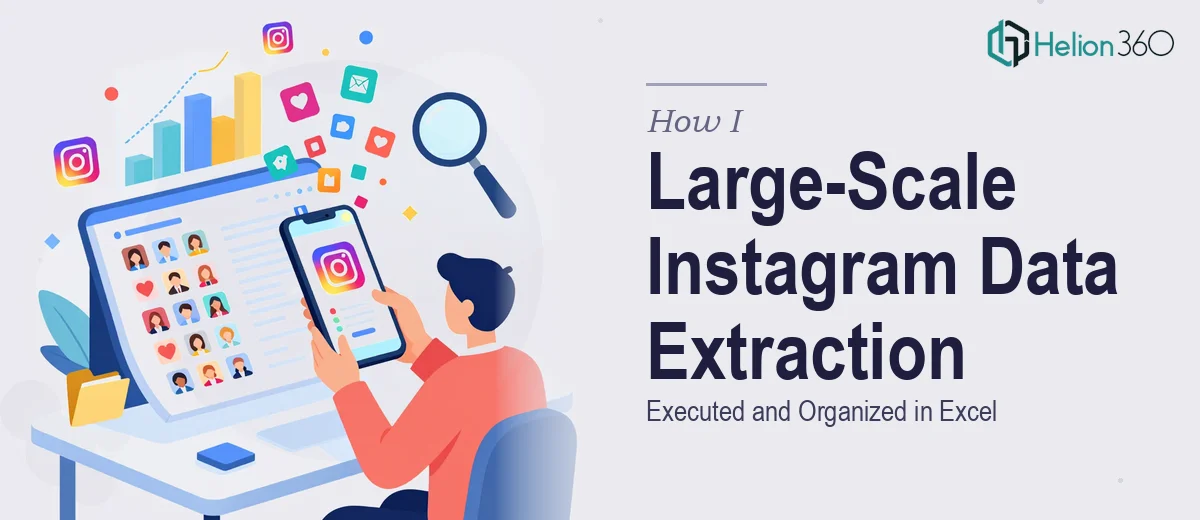 How I Executed a Large-Scale Instagram Data Extraction Project and Organized It in Excel