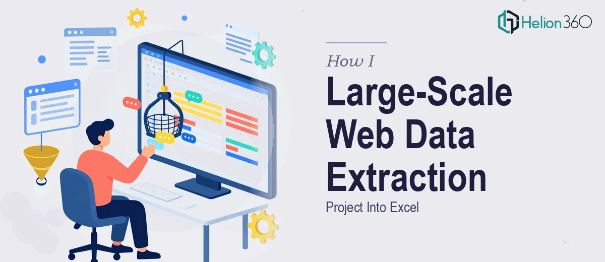How I Executed a Large-Scale Web Data Extraction Project Into Excel