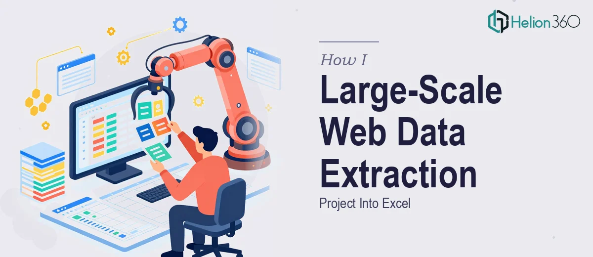 How I Executed a Large-Scale Web Data Extraction Project Into Excel