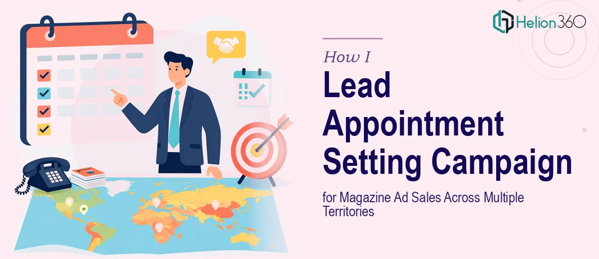How I Executed a Lead Appointment Setting Campaign for Magazine Ad Sales Across Multiple Territories