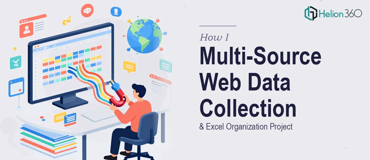 How I Executed a Multi-Source Web Data Collection and Excel Organization Project