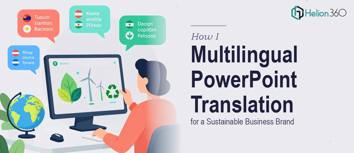How I Executed a Multilingual PowerPoint Translation for a Sustainable Business Brand
