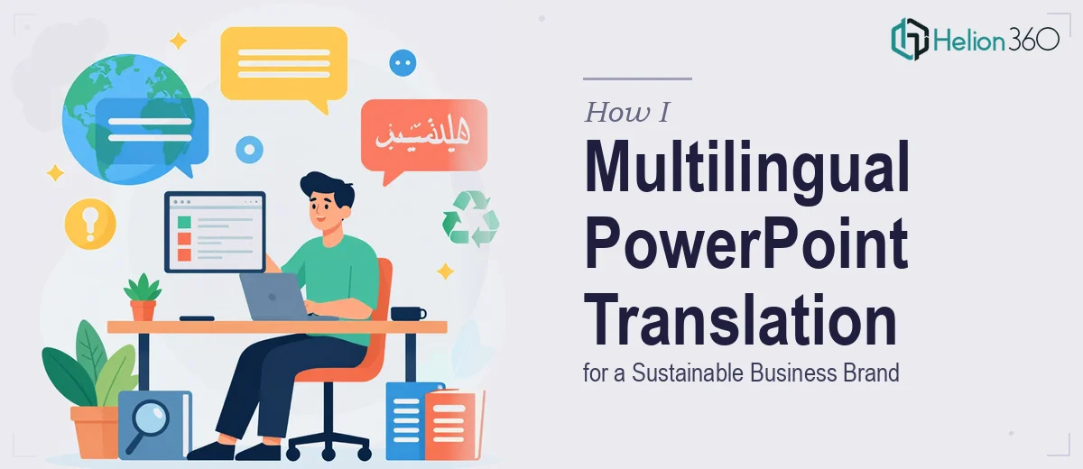 How I Executed a Multilingual PowerPoint Translation for a Sustainable Business Brand