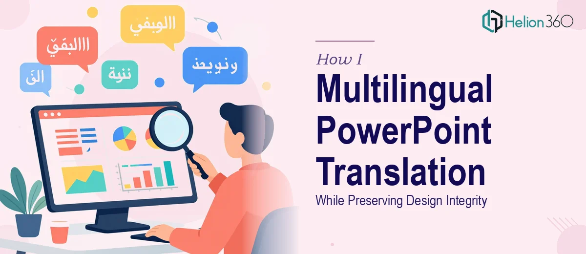 How I Executed a Multilingual PowerPoint Translation While Preserving Design Integrity
