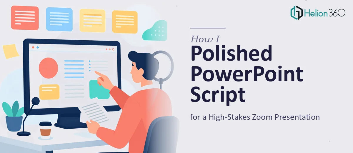 How I Executed a Polished PowerPoint Script for a High-Stakes Zoom Presentation