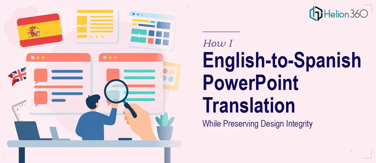 How I Executed a Professional English-to-Spanish PowerPoint Translation While Preserving Design Integrity