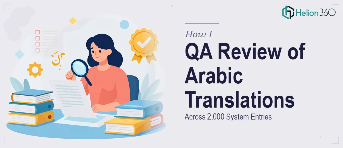 How I Executed a Quality Assurance Review of 2,000 Arabic System Translations