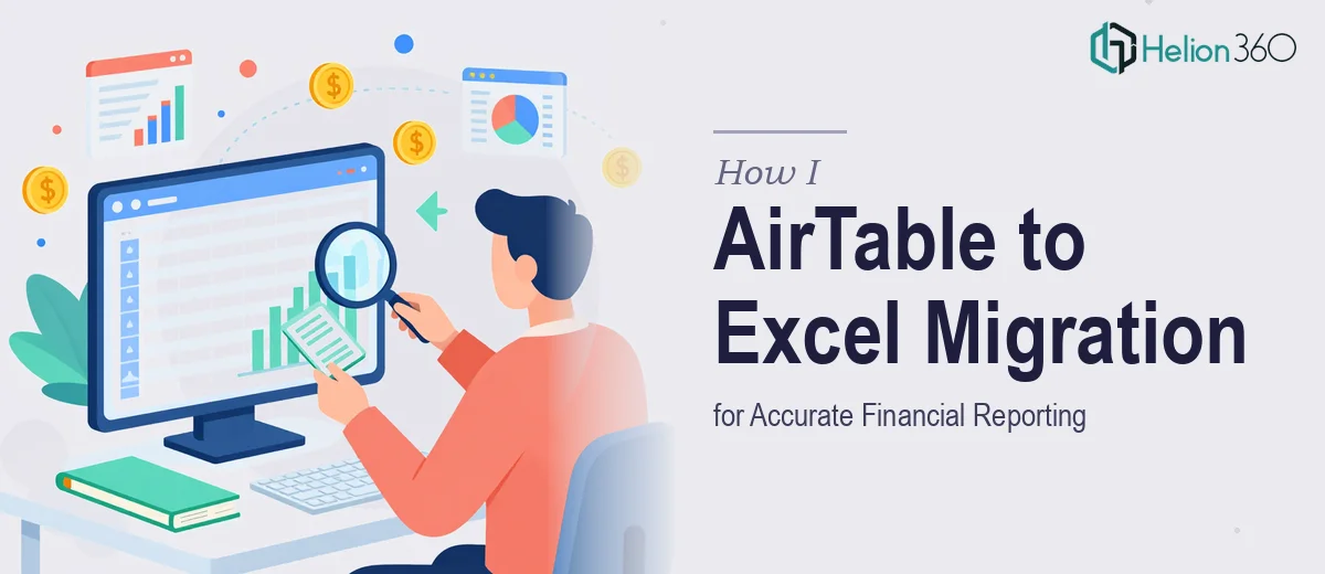 How I Executed a Seamless AirTable to Excel Migration for Accurate Financial Reporting