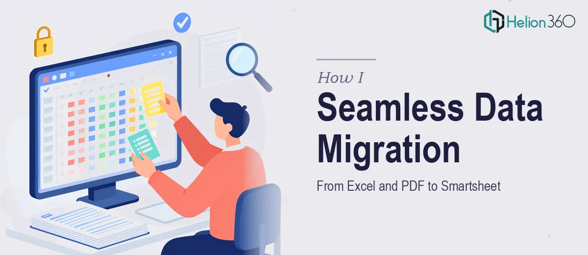 How I Executed a Seamless Data Migration From Excel and PDF to Smartsheet