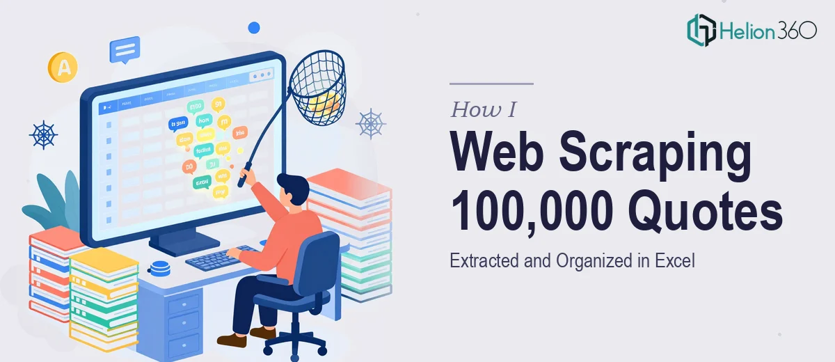 How I Executed a Web Scraping Project to Extract and Organize 100,000 Quotes in Excel