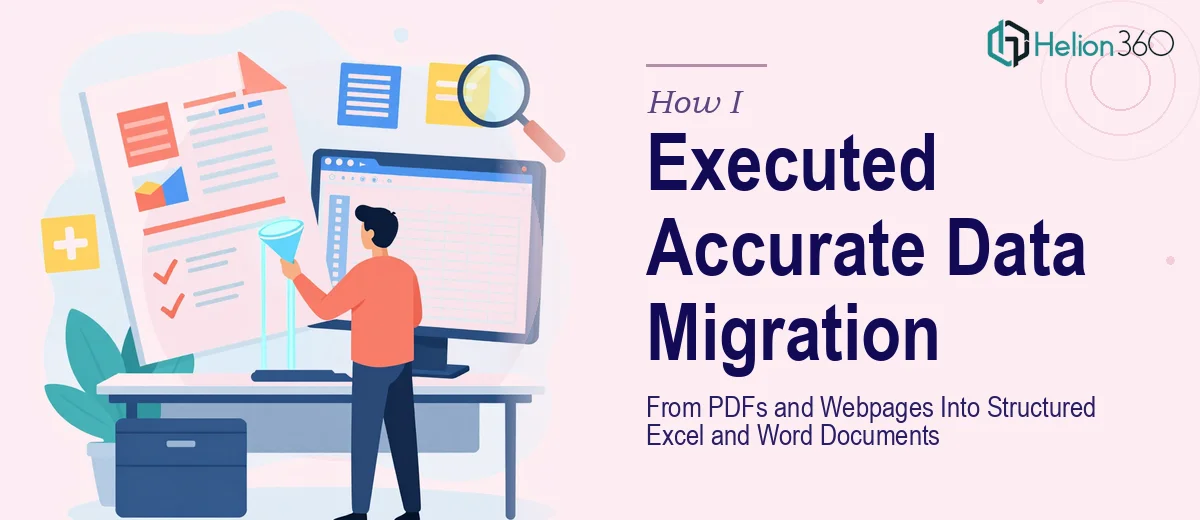 How I Executed Accurate Data Migration From PDFs and Webpages Into Structured Excel and Word Documents
