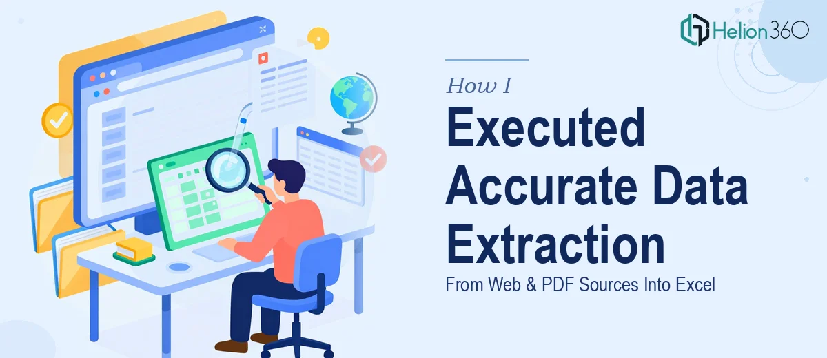 How I Executed an Accurate Data Extraction Project From Multiple Web and PDF Sources Into Excel