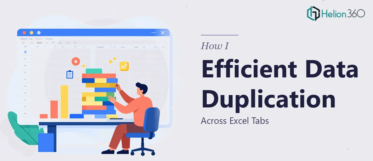 How I Executed Efficient Data Duplication Across Excel Tabs