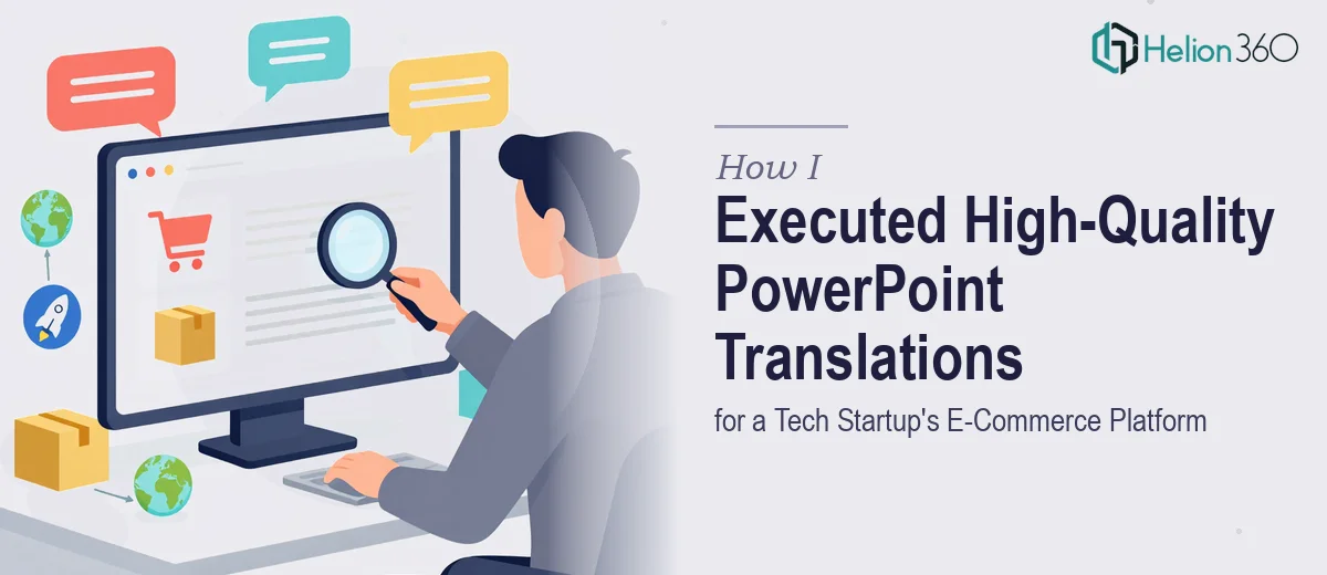 How I Executed High-Quality PowerPoint Translations for a Tech Startup's E-Commerce Platform