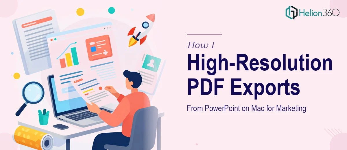 How I Executed High-Resolution PDF Exports From PowerPoint on Mac for a Marketing Campaign