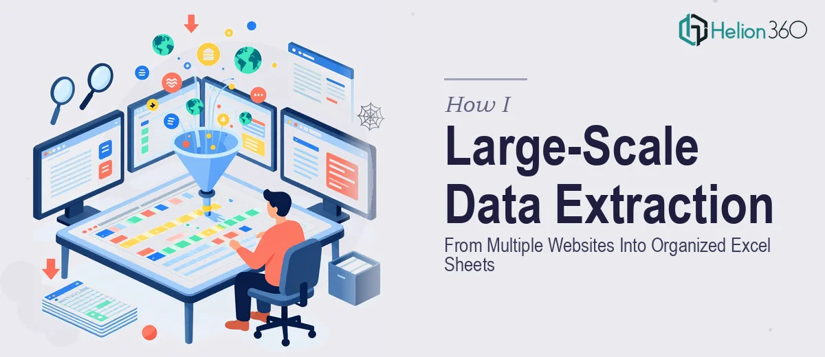 How I Executed Large-Scale Data Extraction From Multiple Websites Into Organized Excel Sheets